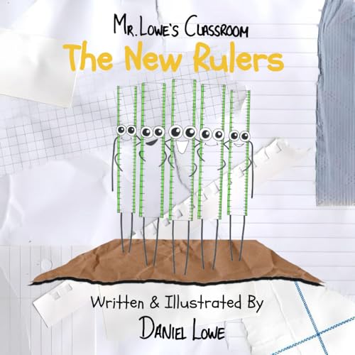 The New Rulers: Mr. Lowe's Classroom (The New Stationery: Mr.Lowe's Classroom) von Independently published