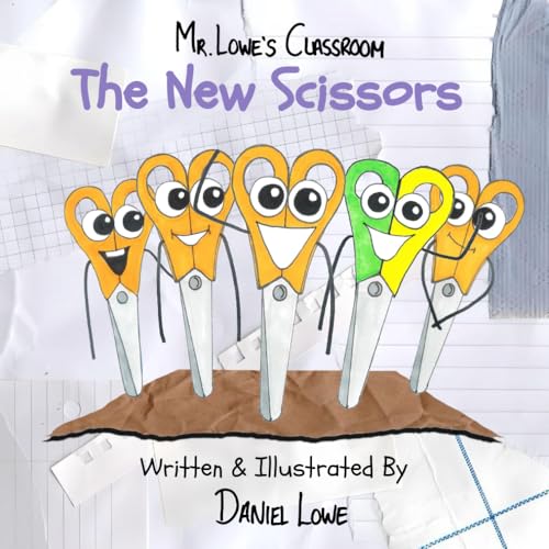 The New Scissors: Mr. Lowe's Classroom (The New Stationery: Mr.Lowe's Classroom) von Independently published