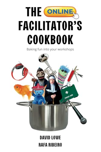The Online Facilitator’s Cookbook: Baking fun into your workshops von Scrum and Kanban