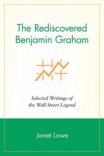 The Rediscovered Benjamin Graham: Selected Writings of the Wall Street Legend von Wiley