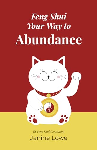 Feng Shui Your Way to Abundance von O-Books