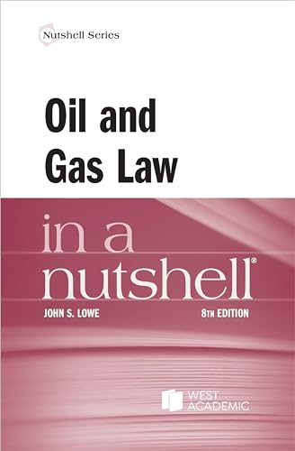 Oil and Gas Law in a Nutshell (Nutshell Series) von West Academic Press