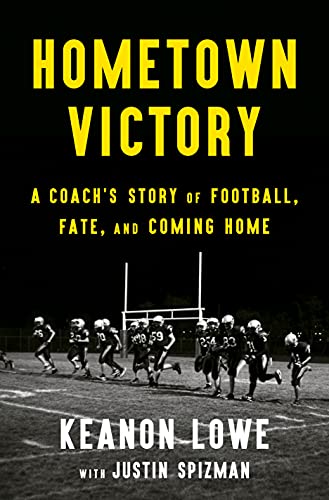 Hometown Victory: A Coach's Story of Football, Fate, and Coming Home von Flatiron Books