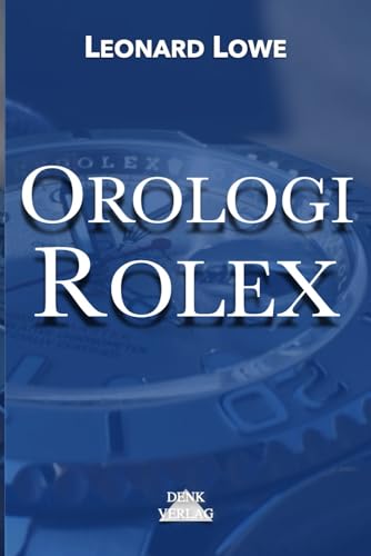 Orologi Rolex: Orologi svizzeri Rolex Omega Historia Orologi Orologi come hobby Conservazione del capitale (Orologi Lusso, Band 1) Orologi Rolex: Orologi svizzeri Rolex Omega Historia Orologi Orologi come hobby Conservazione del capitale (Orologi Lusso, Band 1) von Independently published