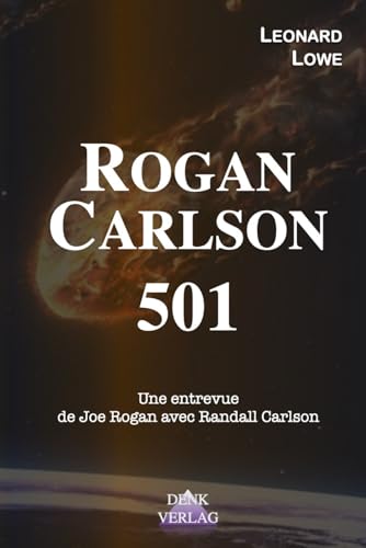 Rogan – Carlson 501: Période glaciaire Impact des météores Mythe Atlantide Anthropologie préhistorique Histoire du climat Fin de la période glaciaire Holocène Mégafaune Culture avancée Rogan – Carlson 501: Période glaciaire Impact des météores Mythe Atlantide Anthropologie préhistorique Histoire du climat Fin de la période glaciaire Holocène Mégafaune Culture avancée von Independently published