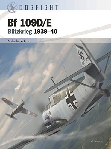 Bf 109D/E: Blitzkrieg 1939–40 (Dogfight) von Osprey Publishing