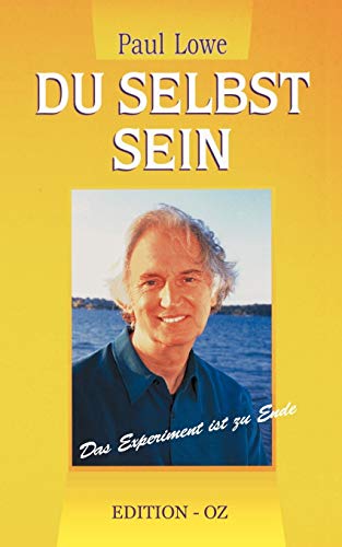 Du selbst sein. Das Experiment ist zu Ende (Book on Demand)