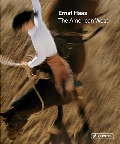 Ernst Haas: The American West von Prestel Verlag