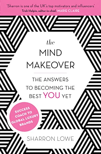 The Mind Makeover: The Answers to Becoming the Best YOU Yet von Hachette