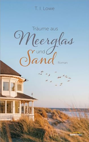 Träume aus Meerglas und Sand: Roman von Gerth Medien