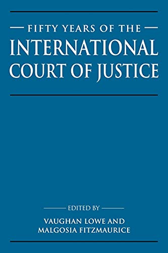 Fifty Years of Intl Court Justice: Essays in Honour of Sir Robert Jennings von Cambridge University Press