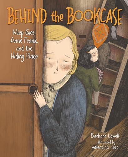 Behind the Bookcase: Miep Gies, Anne Frank, and the Hiding Place Behind the Bookcase: Miep Gies, Anne Frank, and the Hiding Place von Kar-Ben Publishing (R)