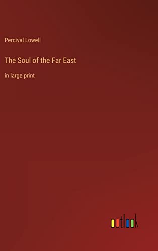 The Soul of the Far East: in large print