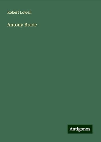 Antony Brade von Antigonos Verlag