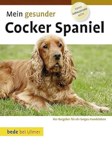 Mein gesunder Cocker Spaniel von Ulmer Eugen Verlag