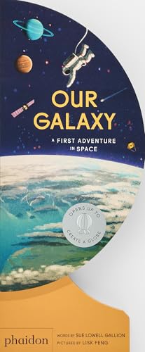 Our Galaxy: A First Adventure in Space (Our World Collection) von Phaidon Press