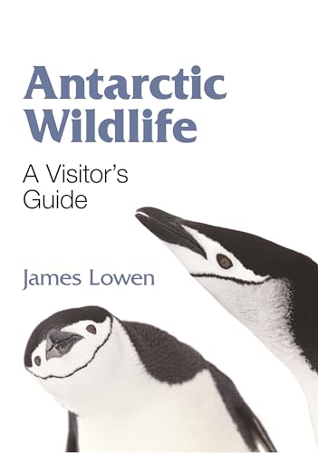 Antarctic Wildlife: A Visitor's Guide (Wildguides)