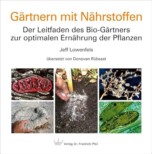 Gärtnern mit Nährstoffen: Der Leitfaden des Bio-Gärtners zur optimalen Ernährung der Pflanzen