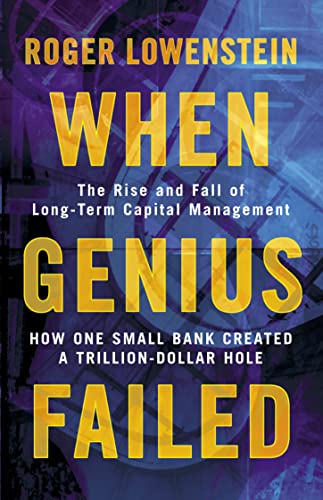 When Genius Failed: The Rise and Fall of Long Term Capital Management von Fourth Estate