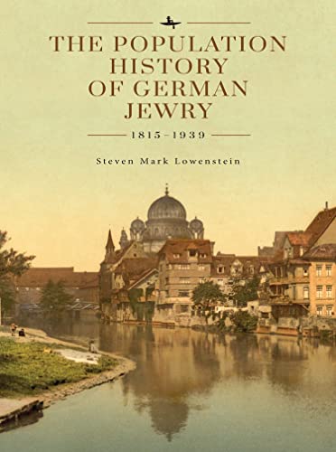 The Population History of German Jewry 1815–1939: Based on the Collections and Preliminary Research of Prof. Usiel Oscar Schmelz von Academic Studies Press