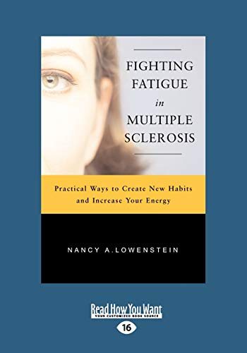 Fighting Fatigue In Multiple Sclerosis: Practical Ways to Create New Habits and Increase Your Energy Fighting Fatigue In Multiple Sclerosis: Practical Ways to Create New Habits and Increase Your Energy von ReadHowYouWant