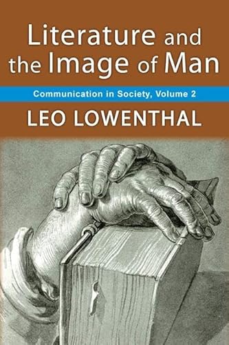 Literature and the Image of Man: Volume 2, Communication in Society (Communication in Society, 2, Band 2)
