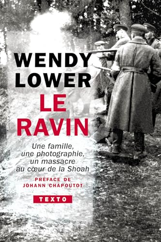 Le ravin: Une famille, une photographie, un massacre au cœur de la Shoah von TALLANDIER