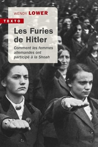 Les furies de Hitler: Comment les femmes allemandes ont participé à la Shoah Les furies de Hitler: Comment les femmes allemandes ont participé à la Shoah von TALLANDIER