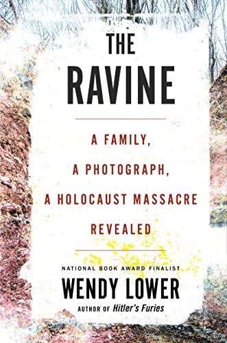 The Ravine: A Family, a Photograph, a Holocaust Massacre Revealed von Houghton Mifflin Harcourt