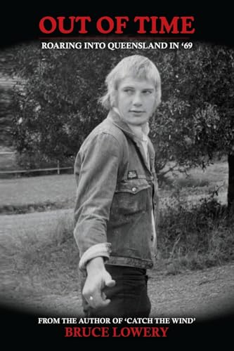 Out of Time: Roaring into Queensland in '69 von Hembury Books