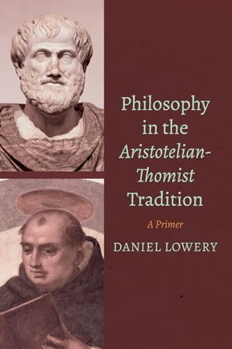 Philosophy in the Aristotelian-Thomist Tradition: A Primer von Resource Publications
