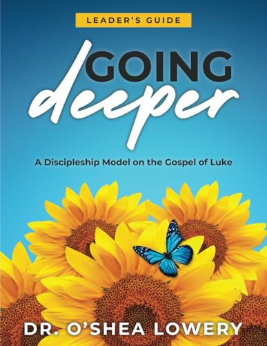 Going Deeper: A Discipleship Model on the Gospel of Luke (Leader's Guide) (The Strong & Courageous Single Moms Series) von Innovo Publishing LLC