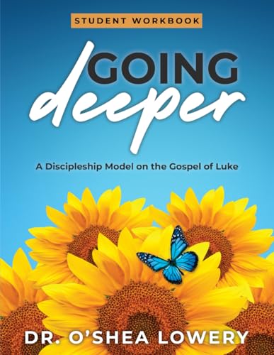 Going Deeper: A Discipleship Model on the Gospel of Luke (Student Workbook) (The Strong & Courageous Single Moms Series) von Innovo Publishing LLC