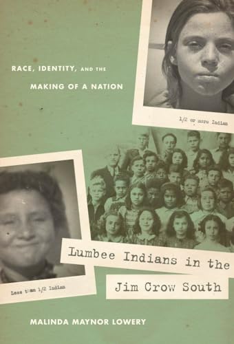 Lumbee Indians in the Jim Crow South: Race, Identity, and the Making of a Nation (First Peoples: New Directions in Indigenous Studies (University of North Carolina Press Paperback)) von University of North Carolina Press
