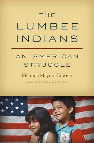 The Lumbee Indians: An American Struggle (H. Eugene and Lillian Youngs Lehman) von The University of North Carolina Press