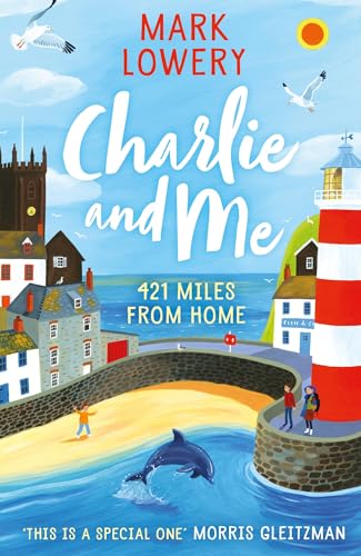 Charlie and Me: 421 Miles From Home von Bonnier Zaffre UK / Piccadilly Press