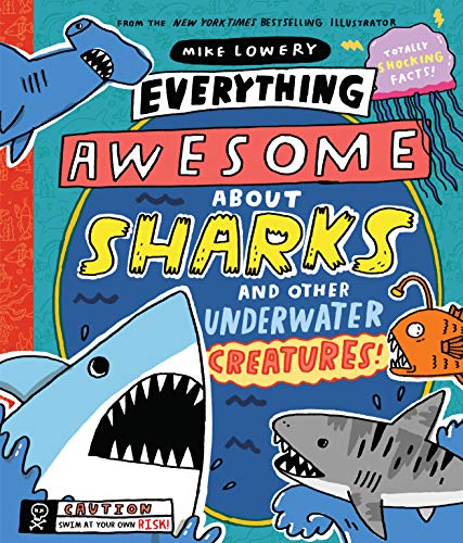 Everything Awesome About Sharks and Other Underwater Creatures! von Orchard Books