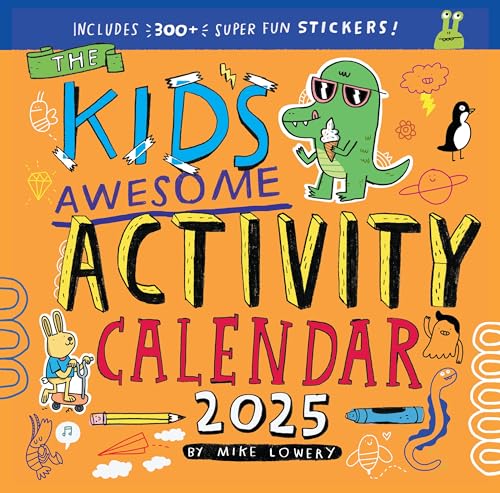 Kid's Awesome Activity Wall Calendar 2025: Includes 300+ Super Fun Stickers! von Workman Publishing