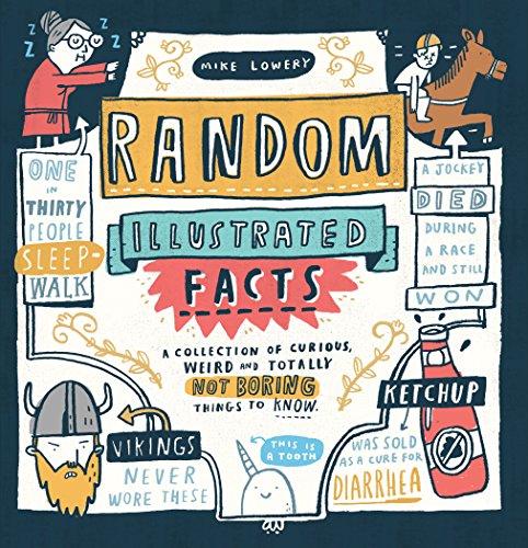Random Illustrated Facts: A Collection of Curious, Weird, and Totally Not Boring Things to Know von Workman Publishing