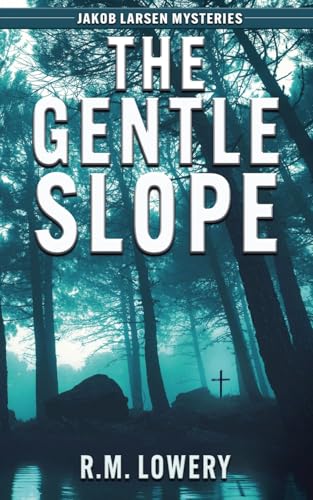 The Gentle Slope (Jakob Larsen Mysteries) von Evolved Publishing