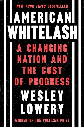American Whitelash: A Changing Nation and the Cost of Progress von Mariner Books