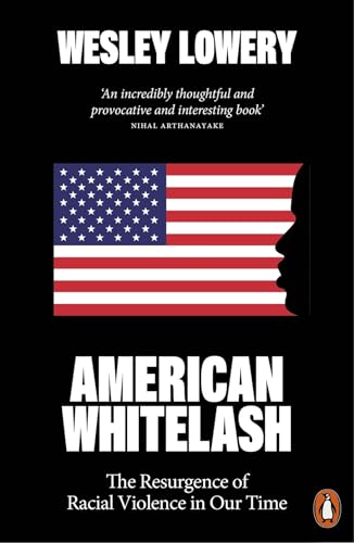 American Whitelash: The Resurgence of Racial Violence in Our Time von Penguin Books Ltd (UK)