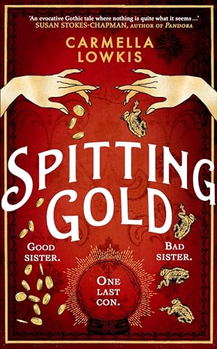 Spitting Gold: An irresistible gothic novel about sisterhood, seances and sapphic love von Doubleday