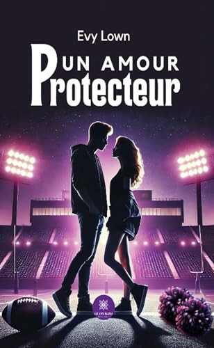 Un amour protecteur von LE LYS BLEU EDITIONS SAS