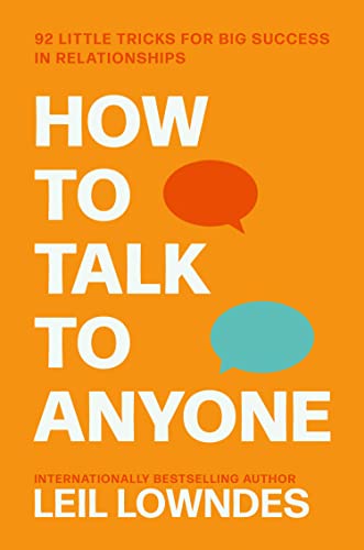 How to Talk to Anyone: 92 LITTLE TRICKS FOR BIG SUCCESS: 92 Little Tricks for Big Success in Relationships