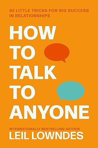 How to Talk to Anyone: 92 LITTLE TRICKS FOR BIG SUCCESS: 92 Little Tricks for Big Success in Relationships von HarperCollins Publishers