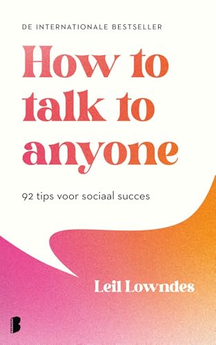 How to talk to anyone: 92 tips voor sociaal succes von Boekerij