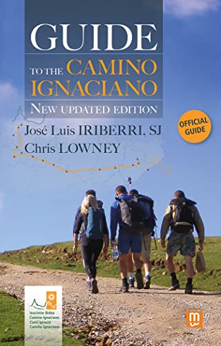 Guide to the Camino Ignaciano - New updated edition: New updated edition (Jesuitas, Band 17)