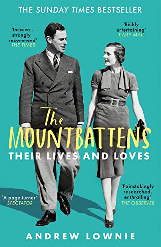 The Mountbattens: Their lives & loves