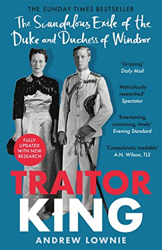 Traitor King: The Scandalous Exile of the Duke and Duchess of Windsor von Bonnier Books UK